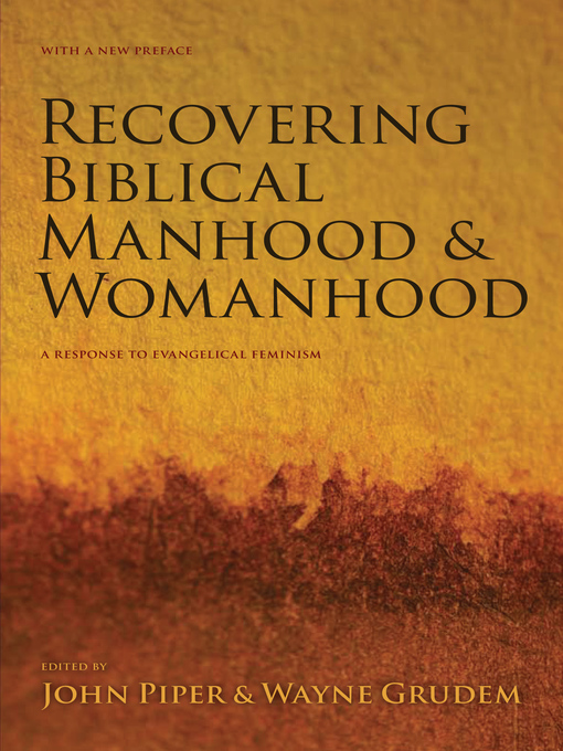 Title details for Recovering Biblical Manhood and Womanhood by John Piper - Available